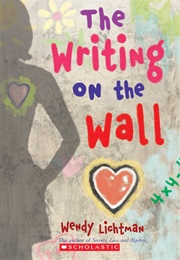 The Writing on the Wall (Wendy Lichtman)