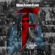 Waka Flocka Flame - Tripe F Life: Friends, Fans & Family
