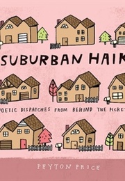 Suburban Haiku (Peyton Price)