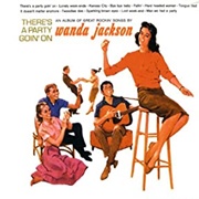 Wanda Jackson - There's a Party Goin' On