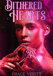 Dithered Hearts (Chace Verity)