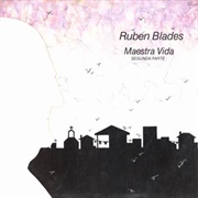 Ruben Blades - Maestra Vida