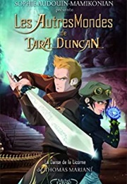 Les Autres Mondes De Tara Duncan Tome 1 : La Danse De La Licorne (Sophie Audouin-Mamikonian, Thomas Mariani)