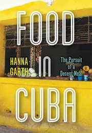Food in Cuba (Hanna Garth)