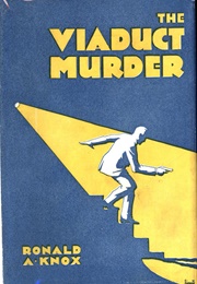 The Viaduct Murder (Ronald A. Knox)