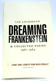 Dreaming Frankenstein (Liz Lochhead)