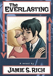 The Everlasting (Jamie S. Rich)