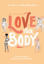 Love Your Body (Jessica Sanders)