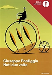 Nati Due Volte (Giuseppe Pontiggia)