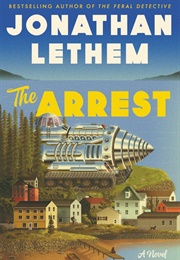 The Arrest (Jonathan Lethem)