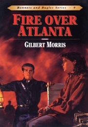Fire Over Atlanta (Gilbert Morris)