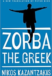 Zorba the Greek (Nikos Kazantzakis)
