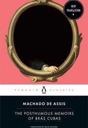 The Posthumous Memoirs of Brás Cubas (Machado De Assis)