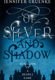 Of Silver and Shadow (Jennifer Gruenke)