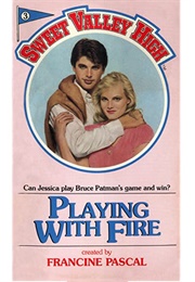 Playing With Fire (Francine Pascal)