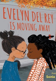 Evelyn Del Rey Is Moving Away (Meg Medina)