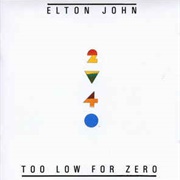 Too Low for Zero (Elton John, 1983)