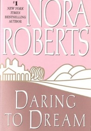 Daring to Dream (Nora Roberts)