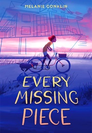 Every Missing Piece (Melanie Conklin)