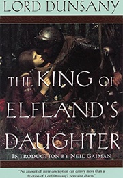 The King of Elfland&#39;s Daughter (Lord Dunsany)
