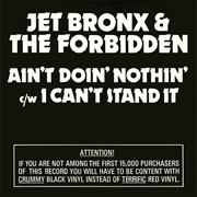 Jet Bronx &amp; the Forbidden - Ain&#39;t Doin&#39; Nothin&#39;/I Can&#39;t Stand It (1977)