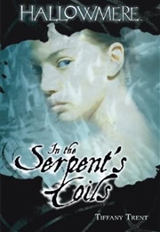 In the Serpent's Coils (Hallowmere Book 1) (Tiffany Trent)