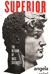 Superior: The Return of Race Science (Angela Saini)