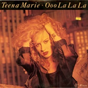 Ooo La La La - Teena Marie