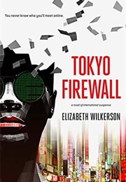 Tokyo Firewall (Elizabeth Wilkerson)