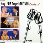 Cruisin' - Huey Lewis & Gwyneth Paltrow