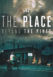 The Place Beyond the Pines (2013)