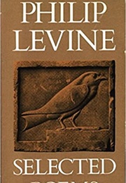 Selected Poems (Philip Levine)