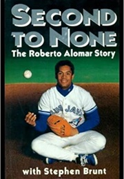 Second to None (Roberto Alomar)