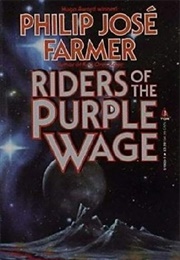 Riders of the Purple Wage (Philip José Farmer)