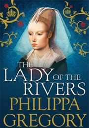 The Lady of Rivers (Philippa Gregory)