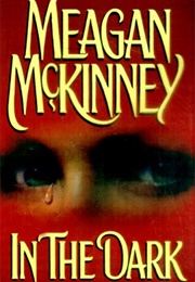 In the Dark (Meagan McKinney)