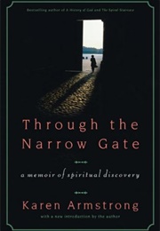 Through the Narrow Gate (Karen Armstrong)
