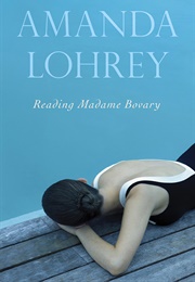 Reading Madame Bovary (Amanda Lohrey)