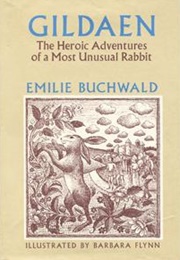 Gildaen: The Heroic Adventures of a Most Unusual Rabbit (Emilie Buchwald)