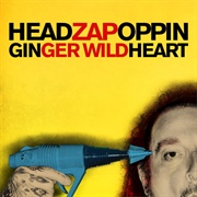 Ginger Wildheart - Headzapoppin'