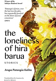 The Loneliness of Hira Baruah (Arupa Kalita Patangia)