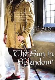The Sun in Splendour (Jean Plaidy)