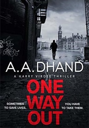 One Way Out (A.A. Dhand)