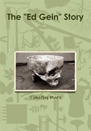 The Ed Gein Story (Timothy Mark)