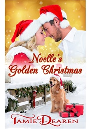 Noelle's Golden Christmas (Tamie Dearen)
