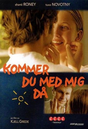 Kommer Du Med Mig Då (2003)