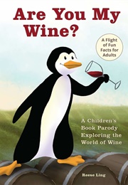 Are You My Wine (Reese Ling)