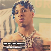 Walk Em Down - NLE Choppa Ft. Roddy Ricch