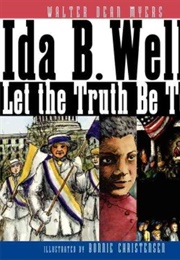 Ida B.Wells: Let the Truth Be Told (Walter Dean Myers)