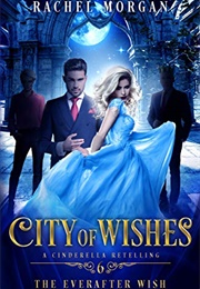 The Everafter Wish (City of Wishes, #6) (Rachel Morgan)